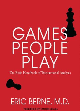 Unveiling Human Interactions: A Review of 'Games People Play' by Eric Berne