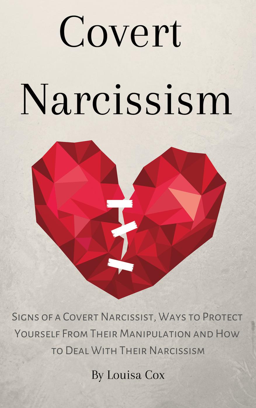 Covert Narcissism: Unmasking the Hidden Abuse